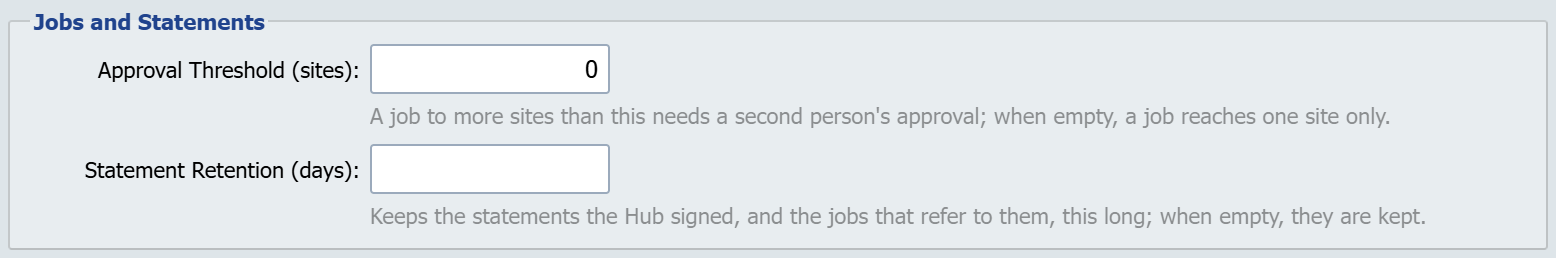 The Jobs and Statements fieldset on Hub Configuration with Approval Threshold (sites) set to 0 and Statement Retention (days) empty.